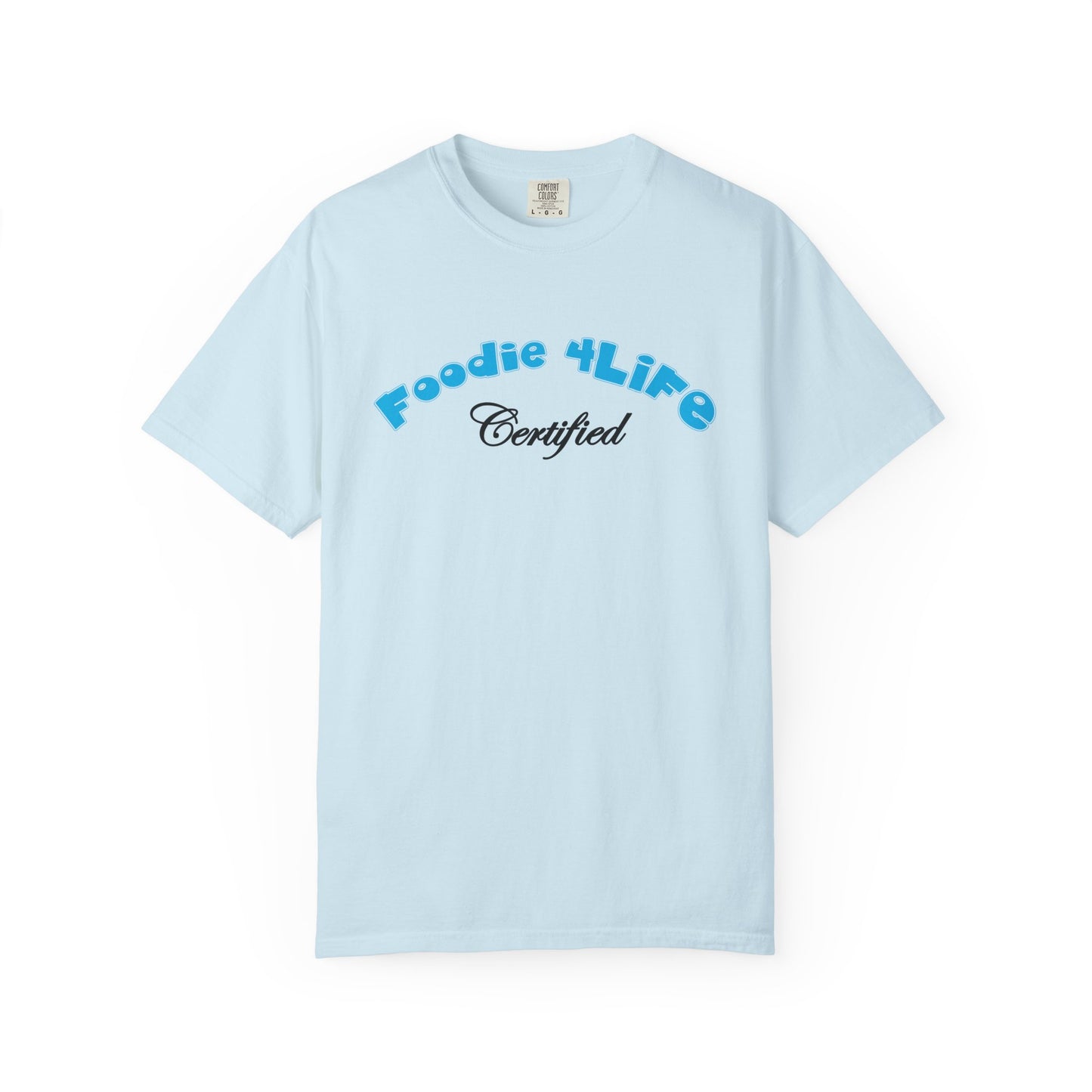 L.O.E.F Foodie 4Life Certified Unisex Tee Shirt (Sky Blue)