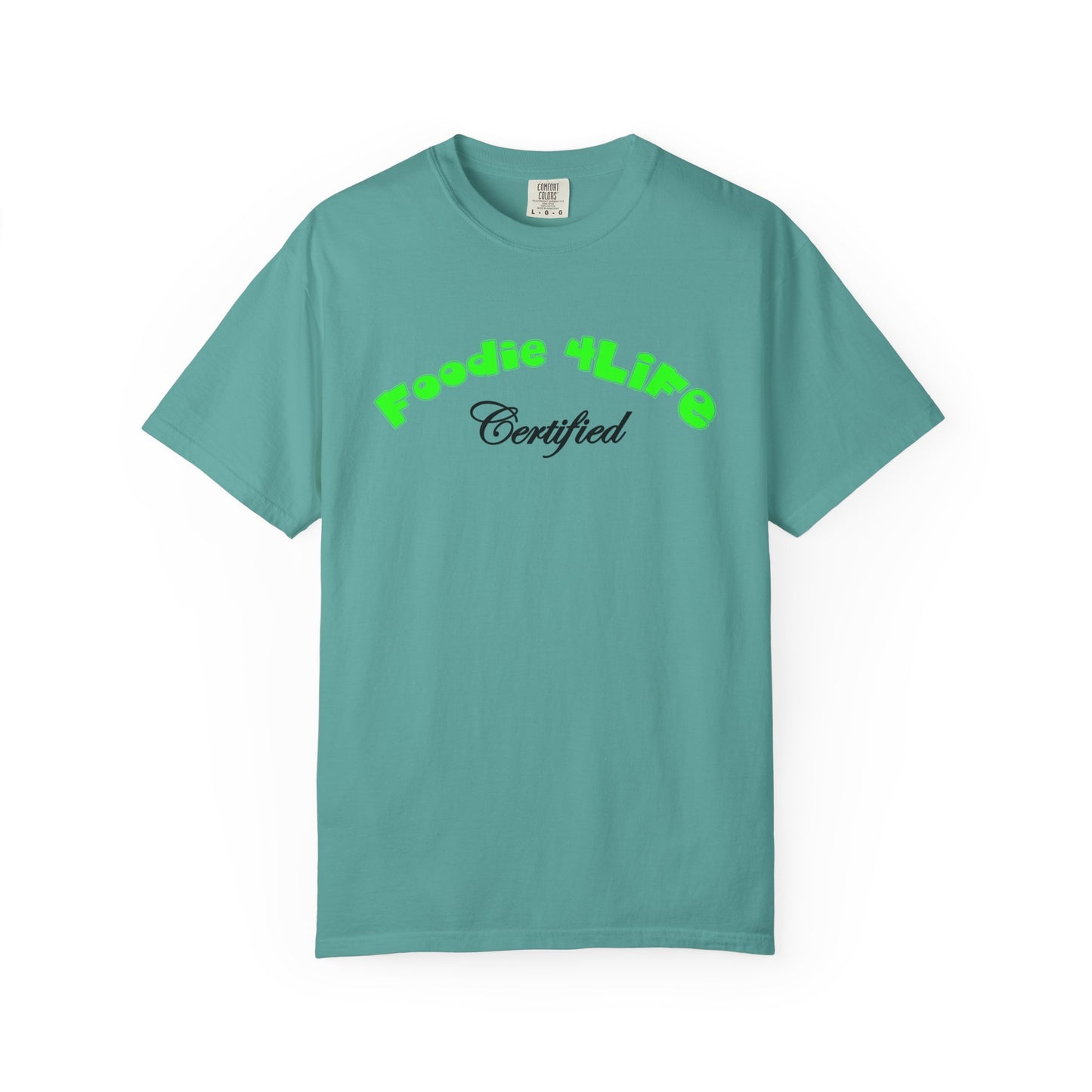 L.O.E.F Foodie 4Life Certified Unisex Tee Shirt (Neon Green)