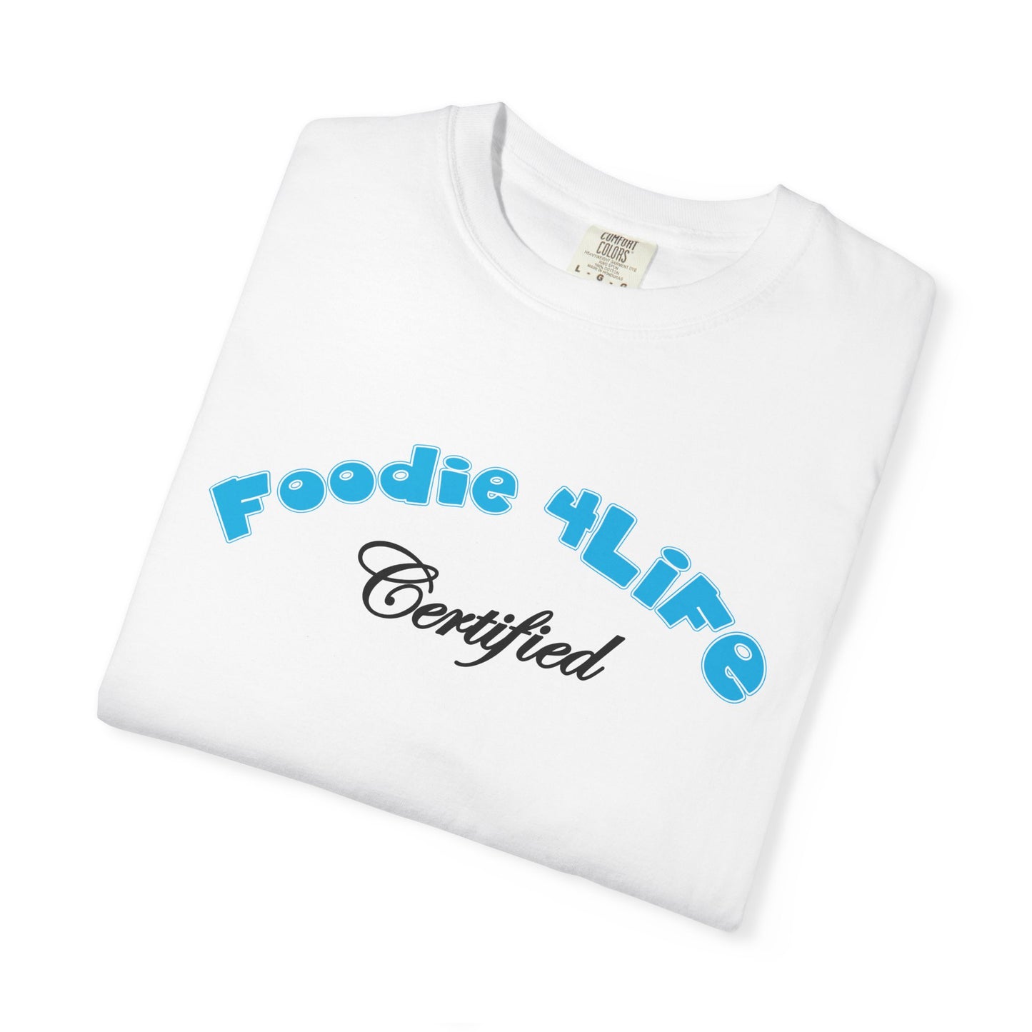 L.O.E.F Foodie 4Life Certified Unisex Tee Shirt (Sky Blue)