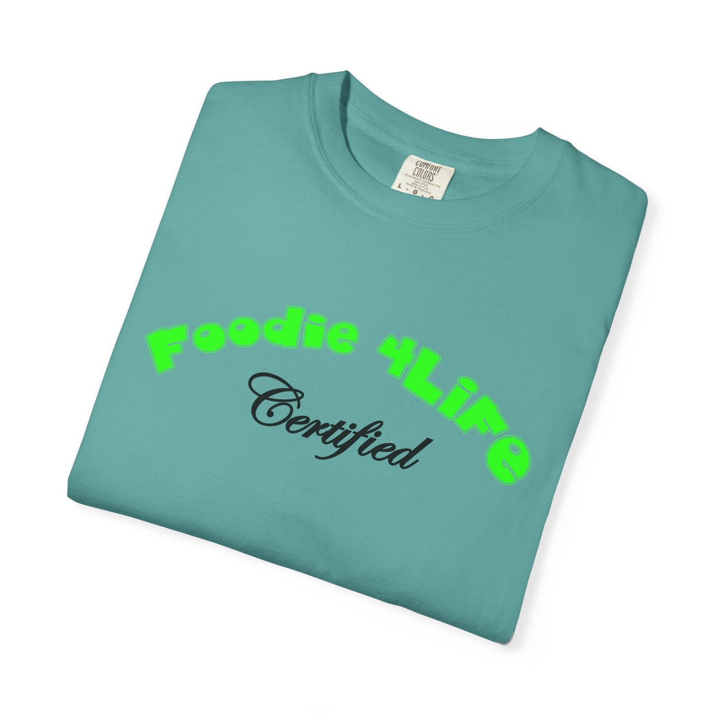 L.O.E.F Foodie 4Life Certified Unisex Tee Shirt (Neon Green)
