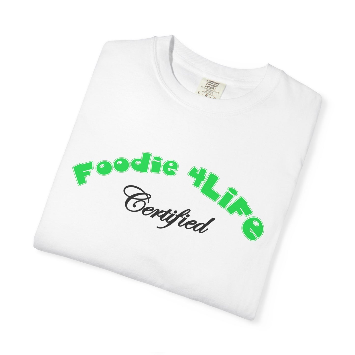 L.O.E.F Foodie 4Life Certified Unisex Tee Shirt (Machalite Green)