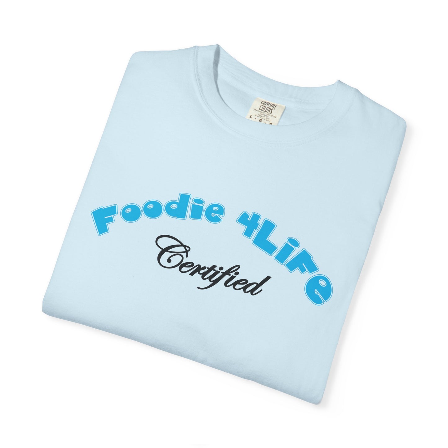 L.O.E.F Foodie 4Life Certified Unisex Tee Shirt (Sky Blue)